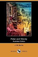 Peter and Wendy (Illustrated Edition) (Dodo Press)