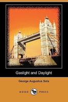 Gaslight and Daylight (Dodo Press)
