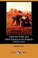 Artist and Public and Other Essays on Art Subjects (Illustrated Edition) (D