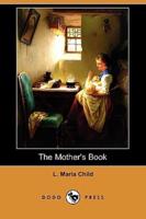 The Mother's Book (Dodo Press)