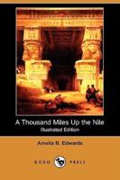A Thousand Miles Up the Nile (Illustrated Edition) (Dodo Press)