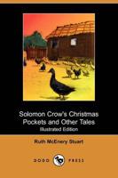 Solomon Crow's Christmas Pockets and Other Tales (Illustrated Edition) (Dod