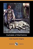 Cuchulain of Muirthemne (Dodo Press)