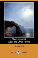 The Legend of Jubal and Other Poems (Dodo Press)