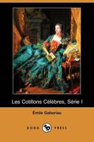 Les Cotillons Celebres, Serie I (Dodo Press)