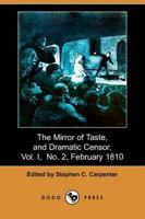 Mirror of Taste, and Dramatic Censor, Vol. I, No. 2, February 1810 (Dodo Pr