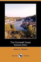 The Cornwall Coast (Illustrated Edition) (Dodo Press)