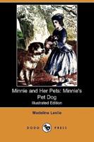 Minnie and Her Pets: Minnie's Pet Dog (Illustrated Edition) (Dodo Press)