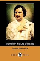 Women in the Life of Balzac (Dodo Press)