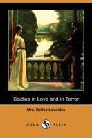 Studies in Love and in Terror