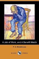 A Job of Work, and a Benefit Match (Dodo Press)