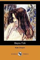 Bayou Folk (Dodo Press)