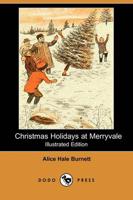 Christmas Holidays at Merryvale (Illustrated Edition) (Dodo Press)