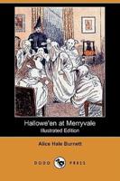 Hallowe'en at Merryvale (Illustrated Edition) (Dodo Press)