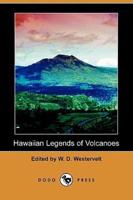 Hawaiian Legends of Volcanoes (Dodo Press)