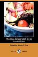 The Blue Grass Cook Book (Illustrated Edition) (Dodo Press)