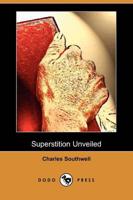 Superstition Unveiled (Dodo Press)
