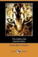 The Calico Cat (Illustrated Edition) (Dodo Press)