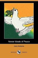Newer Ideals of Peace (Dodo Press)