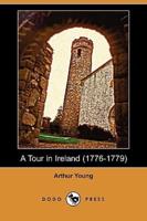 A Tour in Ireland (1776-1779) (Dodo Press)