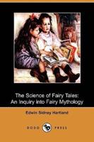 The Science of Fairy Tales: An Inquiry Into Fairy Mythology (Dodo Press)
