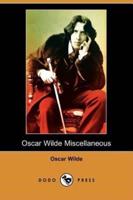 Oscar Wilde Miscellaneous: A Florentine Tragedy - A Fragment, and La Sainte Courtisane - A Fragment (Dodo Press)