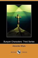 Bunyan Characters: Third Series (Dodo Press)