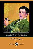 Charlie Chan Carries On (Abridged Edition) (Dodo Press) 