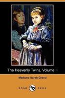 The Heavenly Twins, Volume II (Dodo Press)