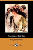 Ruggles of Red Gap (Dodo Press)