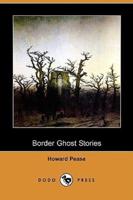Border Ghost Stories (Dodo Press)
