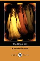 The Ghost Girl (Dodo Press)