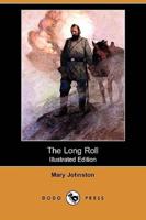The Long Roll (Illustrated Edition) (Dodo Press)