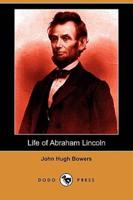 Life of Abraham Lincoln (Dodo Press)