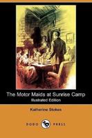 The Motor Maids at Sunrise Camp (Illustrated Edition) (Dodo Press)