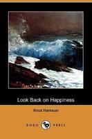 Look Back on Happiness (Dodo Press)