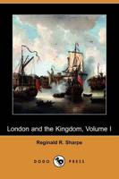 London and the Kingdom, Volume I (Dodo Press)
