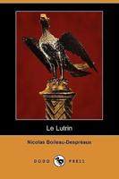 Le Lutrin: An Heroick Poem (Dodo Press)