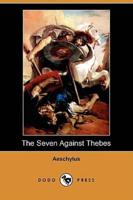 The Seven Against Thebes (Dodo Press)