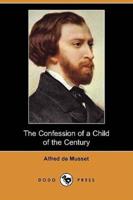 The Confession of a Child of the Century (Dodo Press)