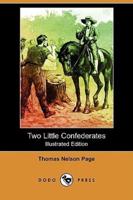 Two Little Confederates (Illustrated Edition) (Dodo Press)
