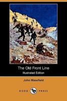 The Old Front Line (Illustrated Edition) (Dodo Press)