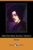 Tales from Many Sources, Volume V (Dodo Press)