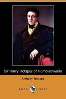 Sir Harry Hotspur of Humblethwaite (Dodo Press)