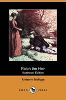 Ralph the Heir (Illustrated Edition) (Dodo Press)
