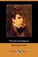 Paul the Courageous (Dodo Press)