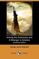 Among the Americans and a Stranger in America (Illustrated Edition) (Dodo P