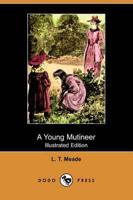 Young Mutineer (Illustrated Edition) (Dodo Press)