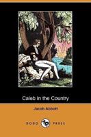 Caleb in the Country (Dodo Press)