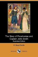 The Story of Pocahontas and Captain John Smith (Illustrated Edition) (Dodo Press)